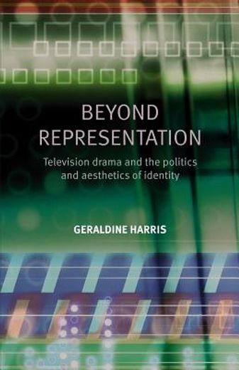 beyond representation,television drama and the politics and aesthetics of identity