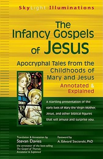 the infancy gospels of jesus,apocryphal tales from the childhoods of mary and jesus--annotated & explained