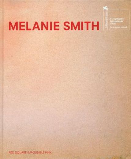 Melanie Smith: Red Square, Impossible Pink (in English)