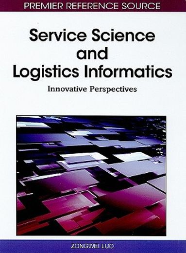 service science and logistics informatics,innovative perspectives