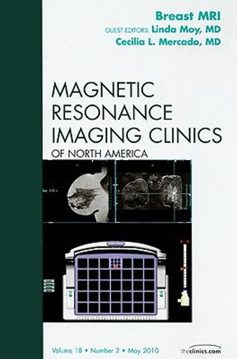 Breast Mri, an Issue of Magnetic Resonance Imaging Clinics: Volume 18-2 (in English)