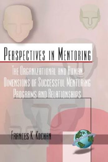 the organizational and human dimensions of successful mentoring programs and relationships