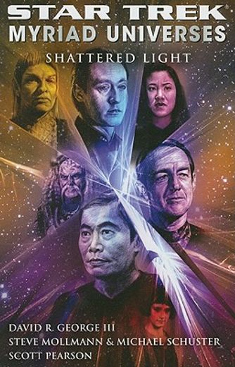 Star Trek: Myriad Universes #3: Shattered Light (en Inglés)