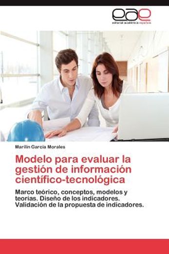 modelo para evaluar la gesti n de informaci n cient fico-tecnol gica (in Spanish)