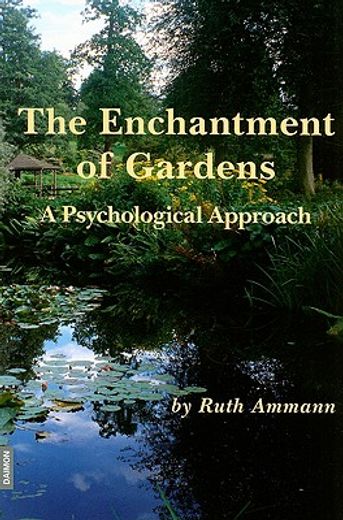 the enchantment of gardens, a psychological approach