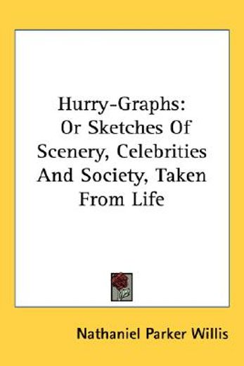 hurry-graphs: or sketches of scenery, ce