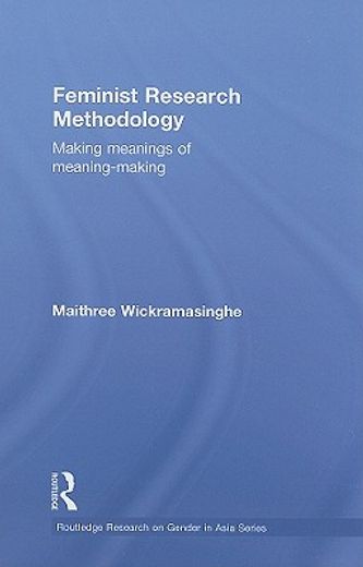 feminist research methodology,making meaning of meaning-making