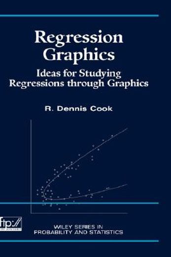regression graphics,ideas for studying regressions through graphics