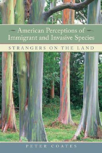american perceptions of immigrant and invasive species,strangers on the land