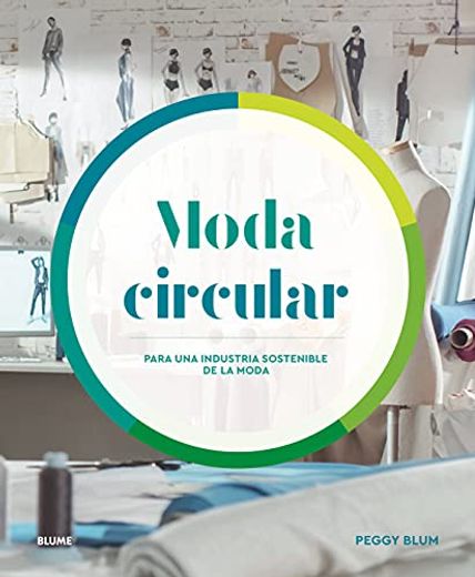 Moda Circular: Para una Industria Sostenible de la Moda (in Spanish)