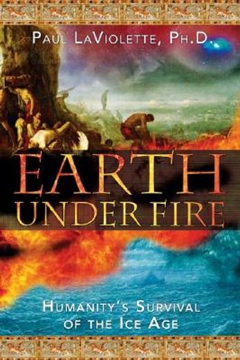 earth under fire,humanity´s survival of the ice age