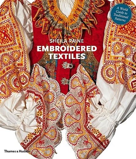 embroidered textiles,a world guide to traditional patterns