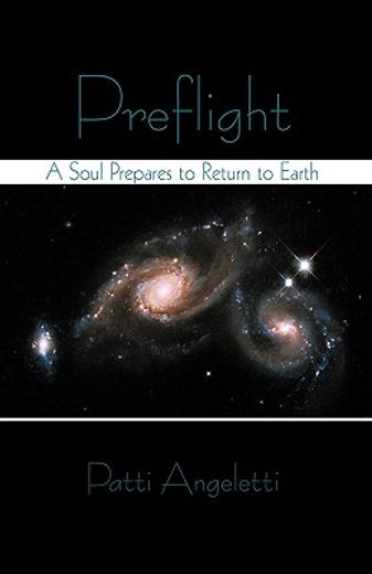 preflight,a soul prepares to return to earth