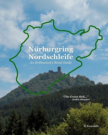 n rburgring nordschleife - an enthusiast ` s bend guide