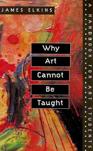 why art cannot be taught,a handbook for art students