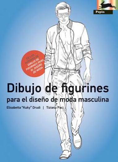 Libro Dibujo De Figurines Para El Diseno De Moda Masculina Elisabetta Drudi ISBN