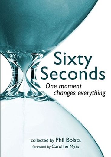 Sixty Seconds: One Moment Changes Everything (en Inglés)