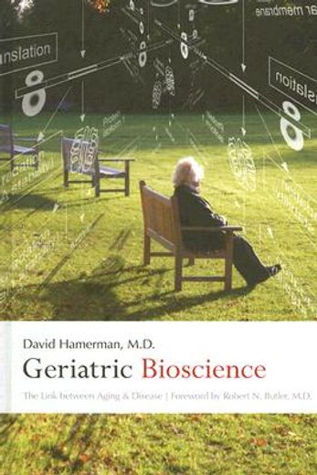 geriatric bioscience,the link between aging and disease