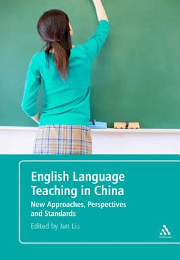 english language teaching in china,new approaches, perspectives and standards