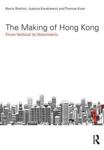 the making of hong kong,from vertical to volumetric