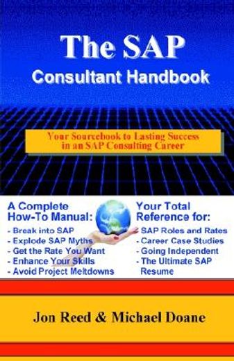 the sap consultant handbook,your sourc to lasting success in an sap consulting career