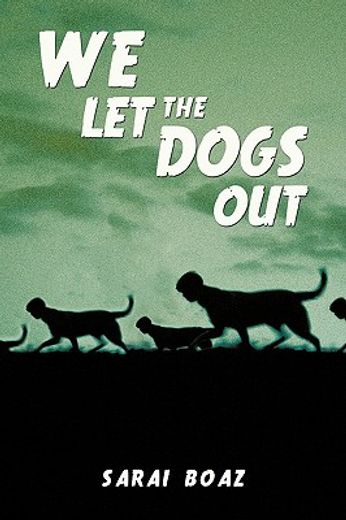 we let the dogs out