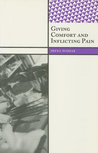 Giving Comfort and Inflicting Pain