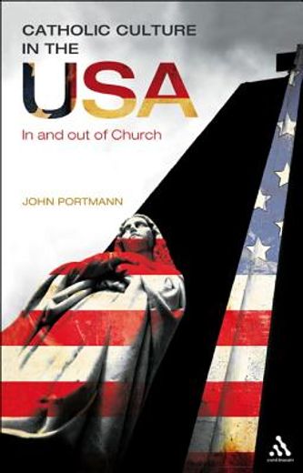 catholic culture in the usa,in and out of church