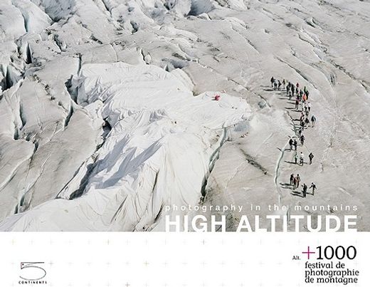 High Altitude: Photography in the Mountains (en Inglés)