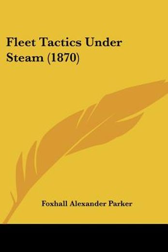 fleet tactics under steam (1870)