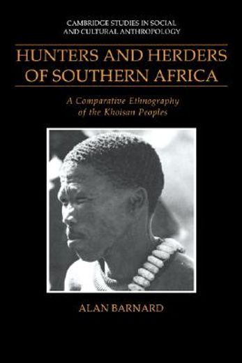 Hunters and Herders of Southern Africa Paperback: A Comparative Ethnography of the Khoisan Peoples (Cambridge Studies in Social and Cultural Anthropology) (en Inglés)