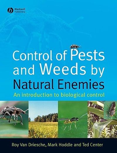 Control of Pests and Weeds by Natural Enemies: An Introduction to Biological Control (en Inglés)
