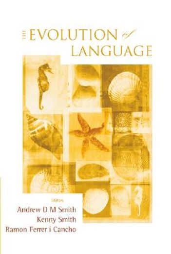 Evolution of Language, the - Proceedings of the 7th International Conference (Evolang7) (en Inglés)