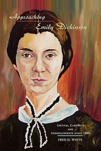 approaching emily dickinson,critical currents and crosscurrents since 1960