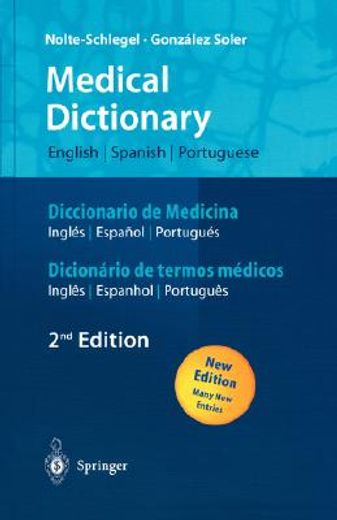 medical dictionary/diccionario de medicina/dicionario de termos medicos,english-spanish-portuguese/espanol-ingles-portugues/ portugues-ingles-espanhol