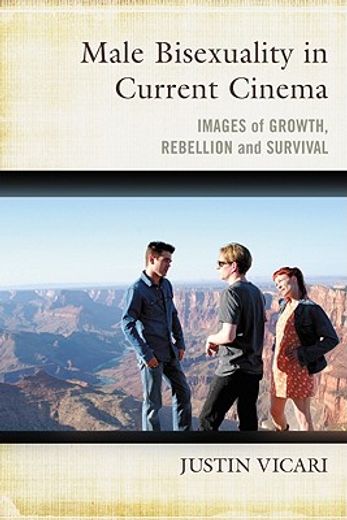 male bisexuality in current cinema,images of growth, rebellion and survival