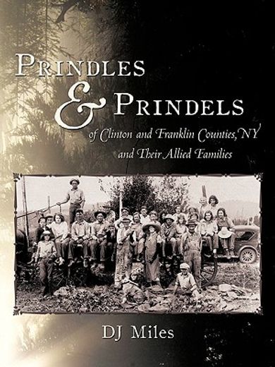 prindles and prindels of clinton and franklin counties, ny and their allied families