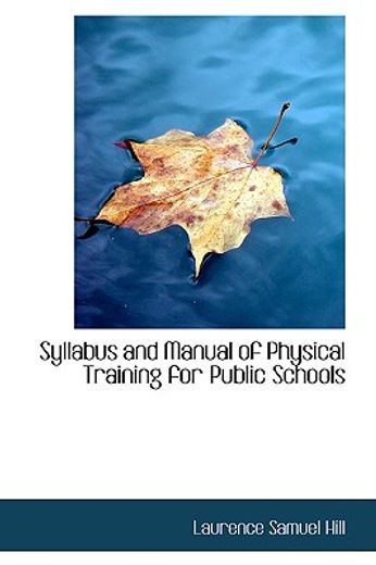 syllabus and manual of physical training for public schools