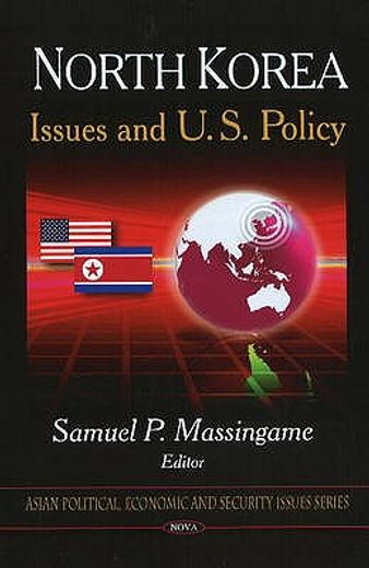 north korea,issues and u.s. policy