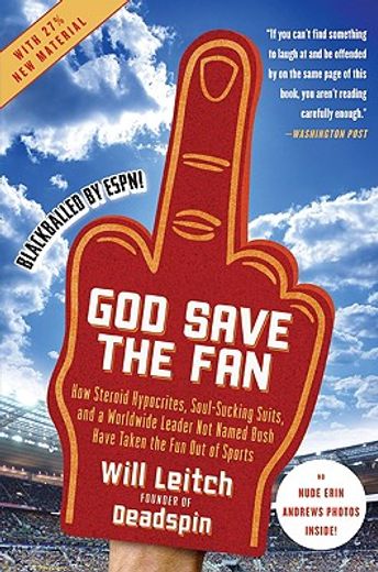 god save the fan,how steroid hypocrites, soul-sucking suits, and a worldwide leader not named bush have taken the fun (in English)