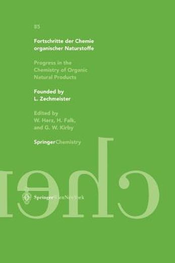 fortschritte der chemie organischer naturstoffe / progress in the chemistry of organic natural products / volume 85