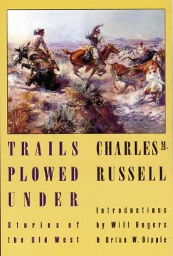 trails plowed under,stories of the old west (en Inglés)