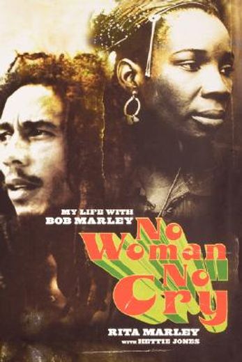 No Woman no Cry: My Life With bob Marley (en Inglés)