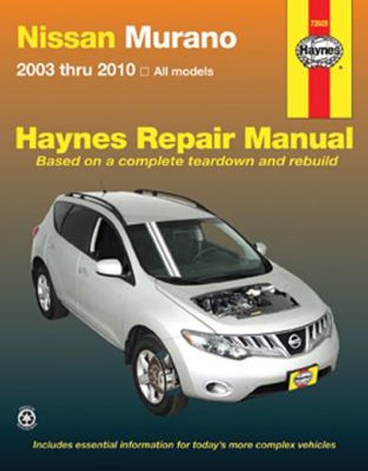 nissan murano automotive repair manual: models covered: all nissan murano models - 2003 through 2010