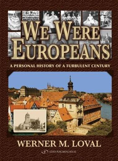 we were europeans,a personal history of a turbulent century