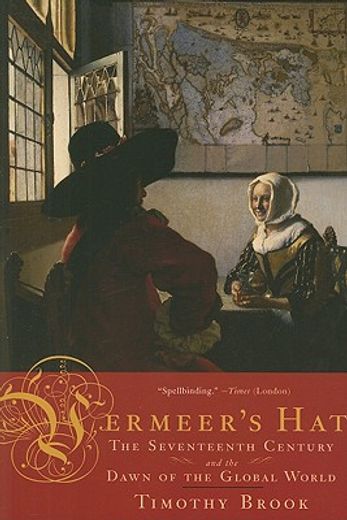 vermeer´s hat,the seventeenth century and the dawn of the global world