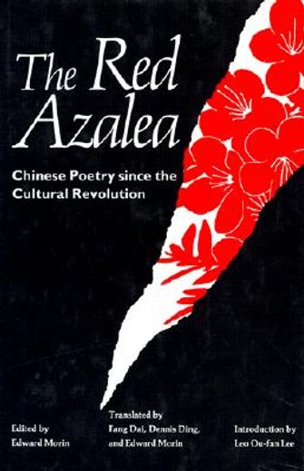 the red azalea,chinese poetry since the cultural revolution