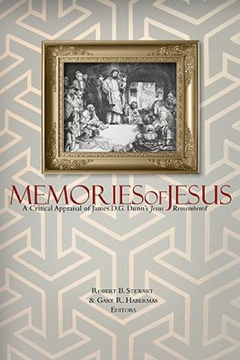 memories of jesus,a critical appraisal of james d. g. dunn´s quest for the historical jesus (in English)