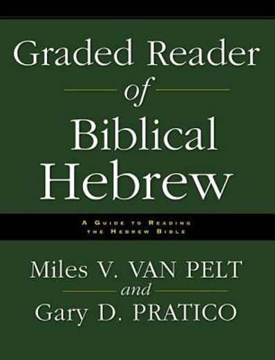 graded reader of biblical hebrew,a guide to reading the hebrew bible