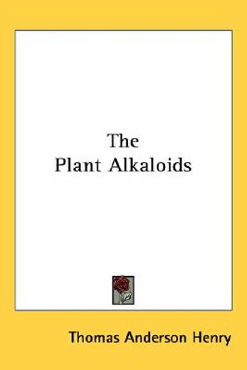 the plant alkaloids